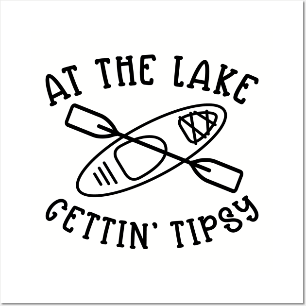 At The Lake Gettin' Tipsy Kayaking Camping Wall Art by GlimmerDesigns